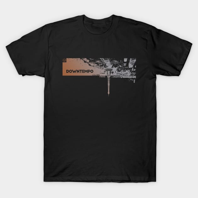 Downtempo Paris Low BPM - For E-music Enthusiasts and Djs T-Shirt by Atelier Gaudard
